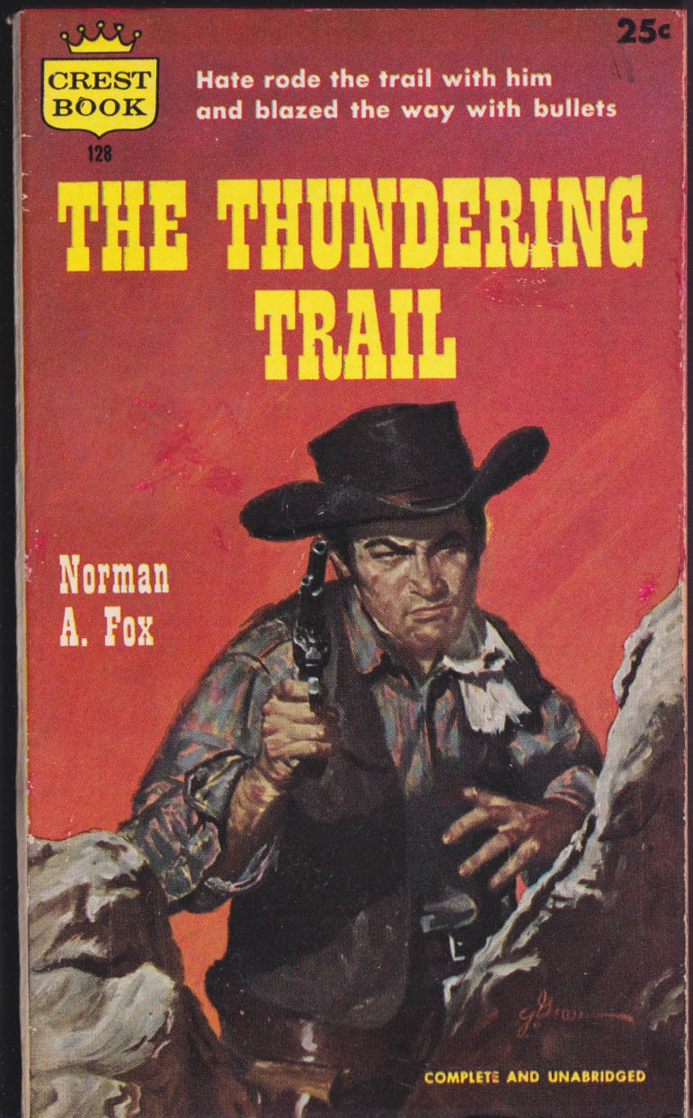 Norman A Fox: The Thundering Trail: Crest #128 paperback 1956
