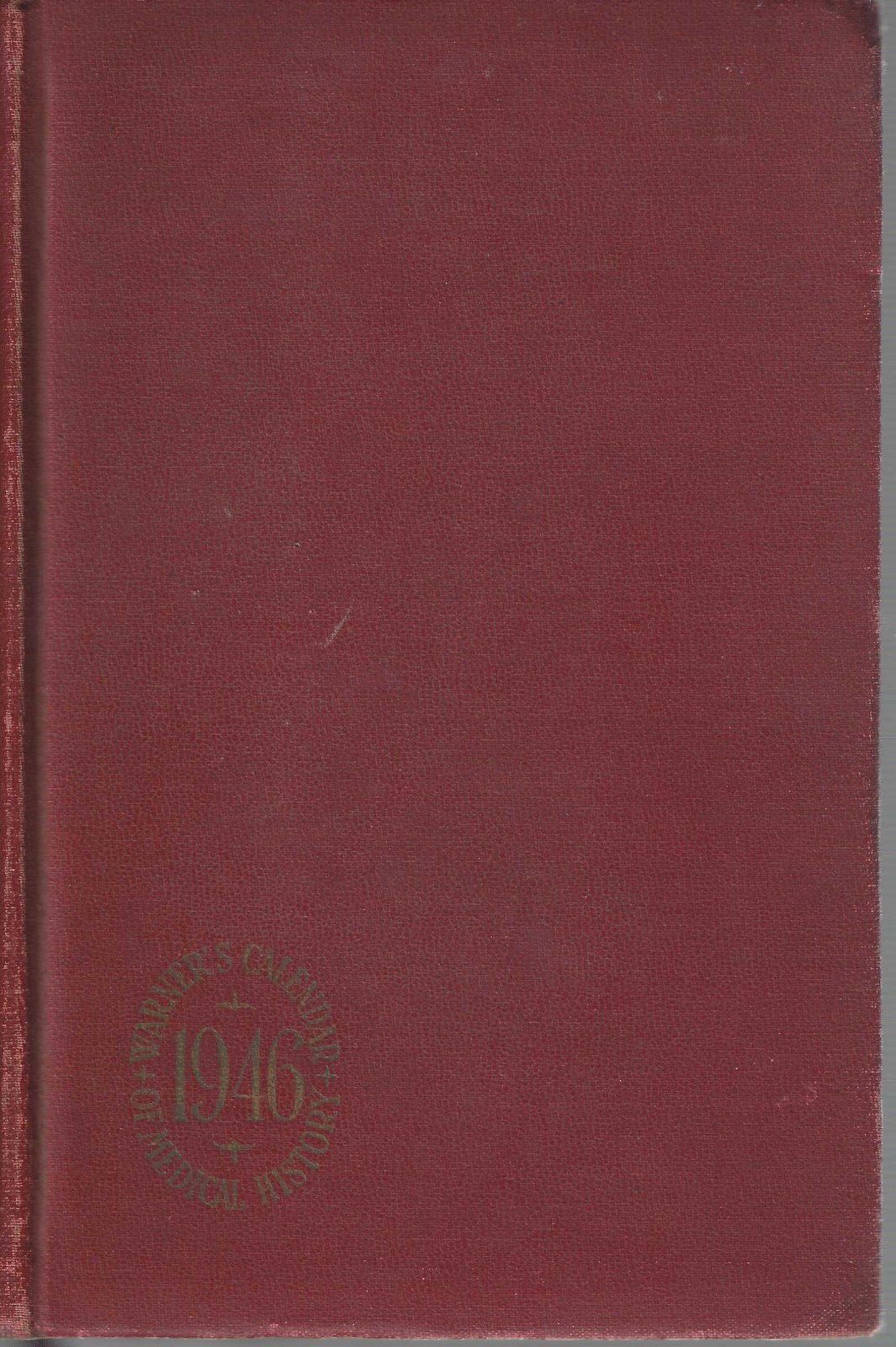 1946 WARNER’S CALENDAR OF MEDICAL HISTORY For The Use Of The Medical Profession