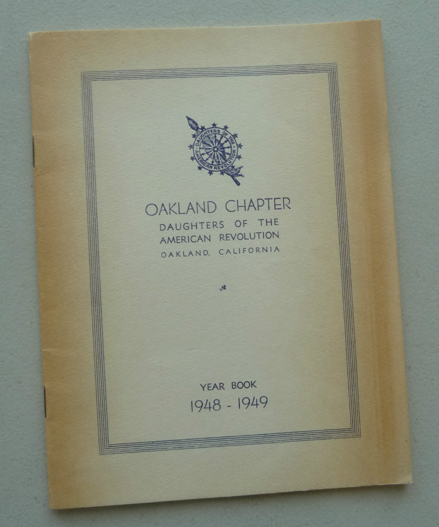 DAUGHTERS OF THE AMERICAN REVOLUTION OAKLAND CALIFORNIA CHAPTER 1948 YEARBOOK