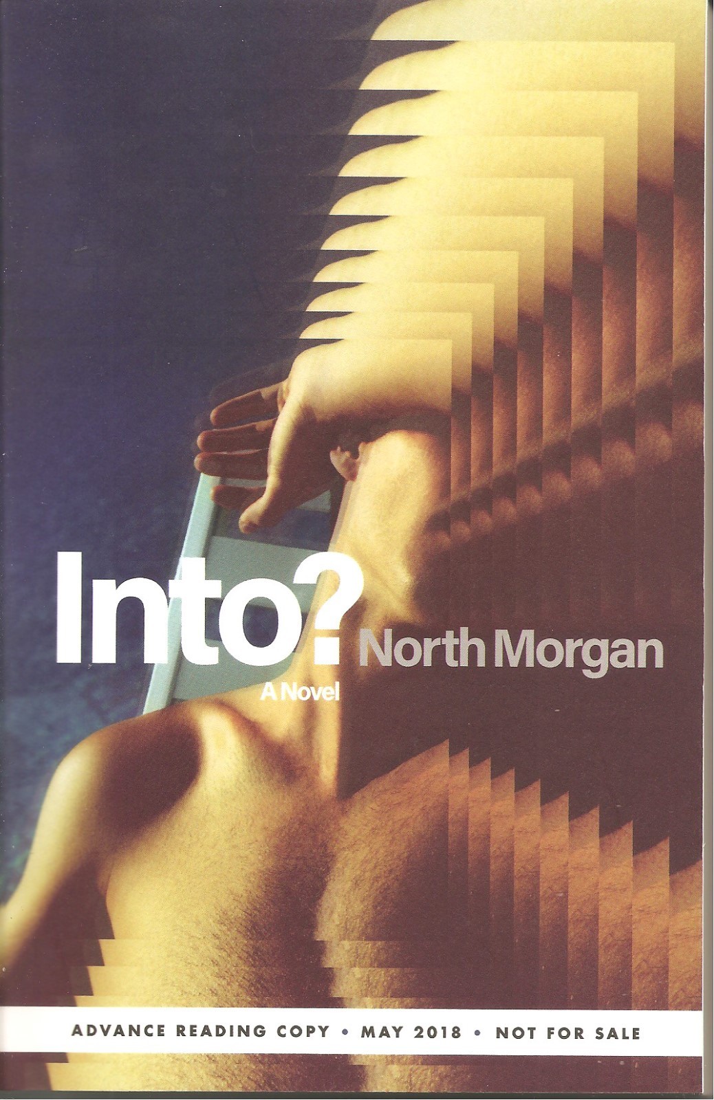 Into? by North Morgan Advance Reading Copy Softcover Book
