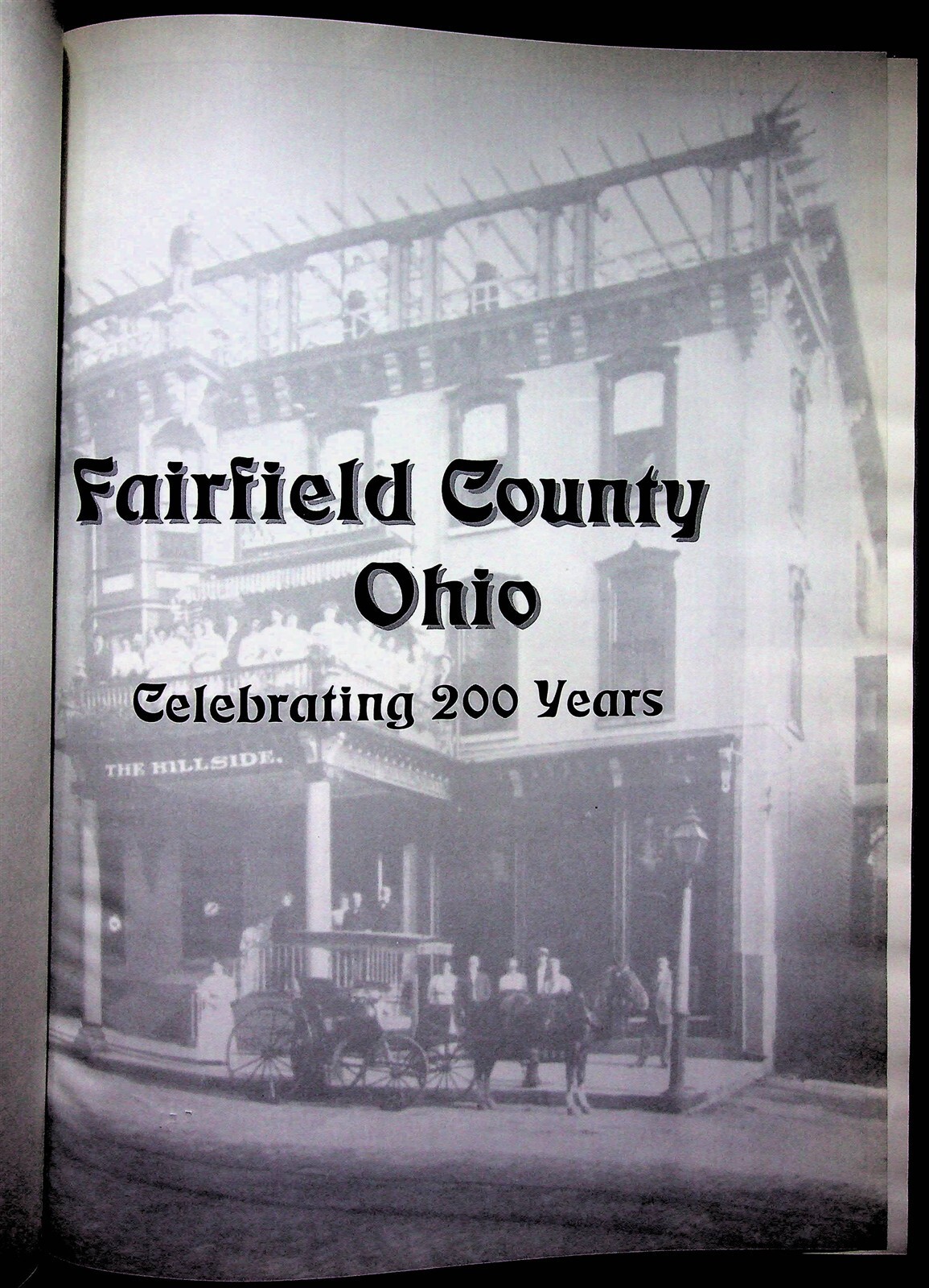 Fairfield County Ohio Celebrating 200 Years HC Book Commemorative Edition