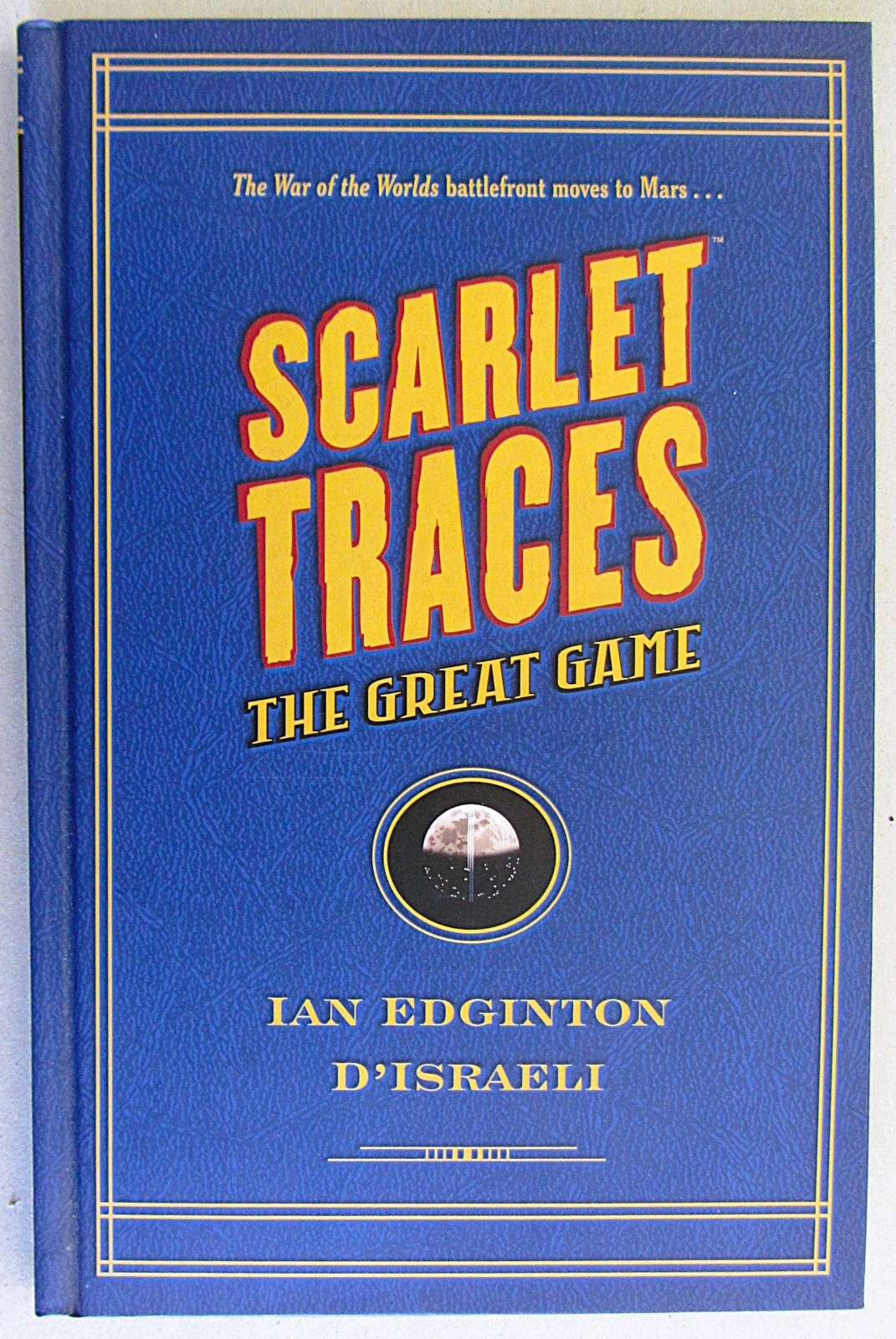 SCARLET TRACES: THE GREAT GAME~IAN EDGINTON~D’ISRAELI~DARK HORSE~HC~2007~NEW