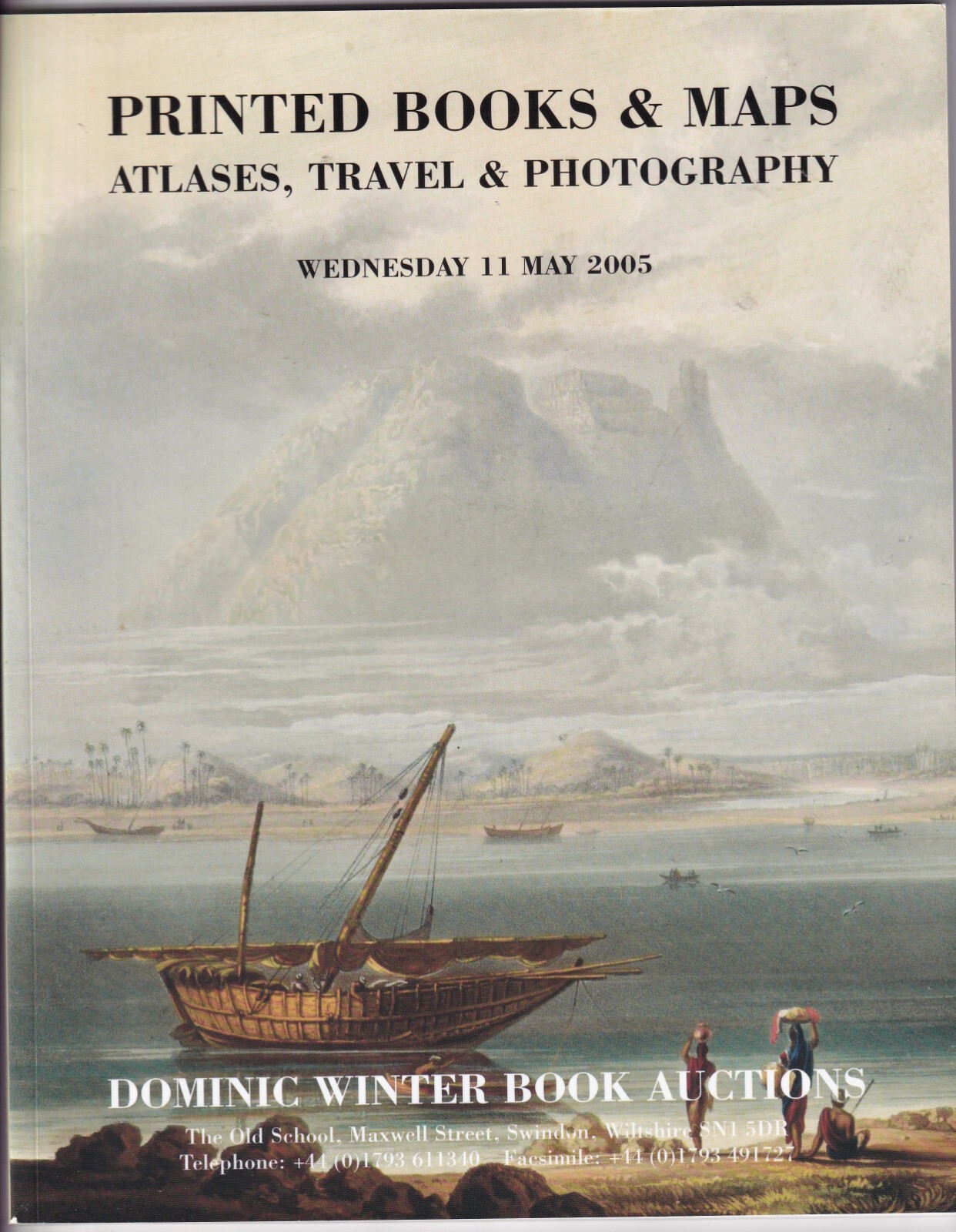 Dominic Winter Printed Books & Maps Auction Catalogue inc Atlases, Travel 2005