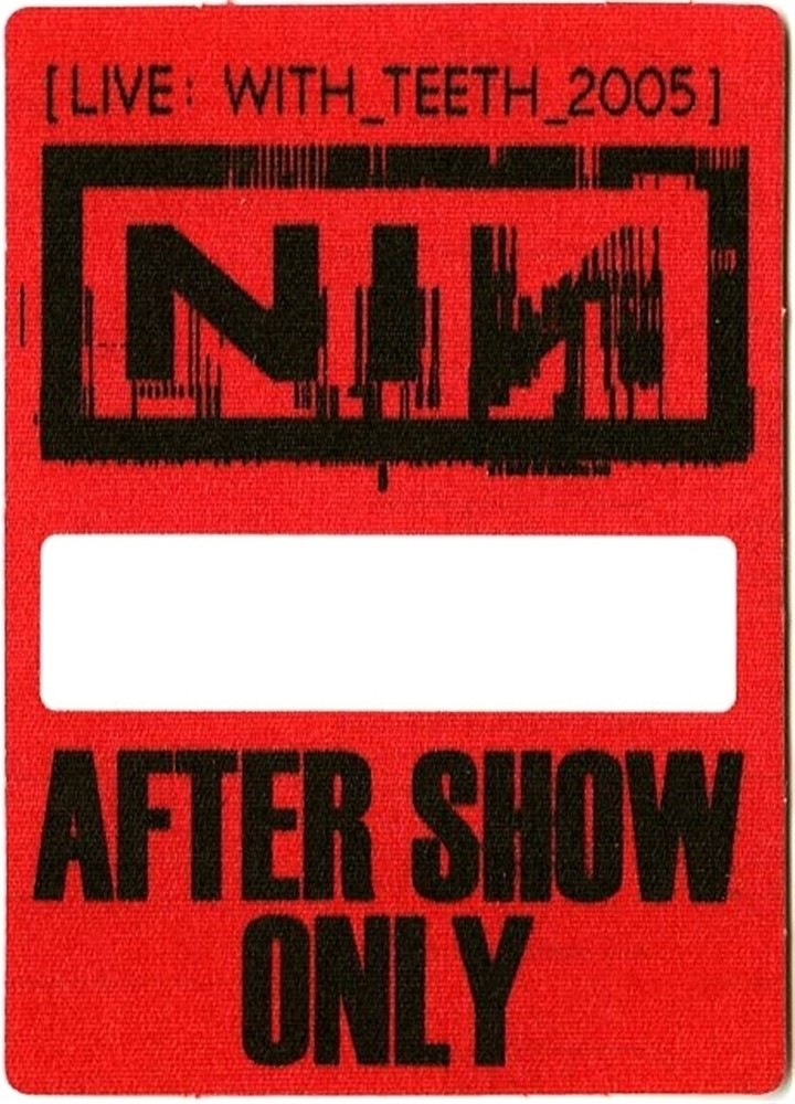 Nine Inch Nails 2005 Live: With Teeth concert tour After Show Backstage Pass