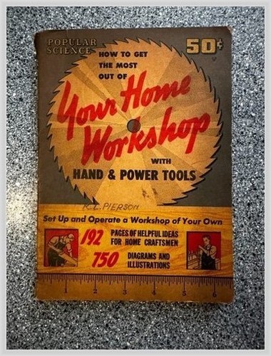 1946 Popular Science How to Get Most Out of Home Workshop Paperback 750 Diagrams