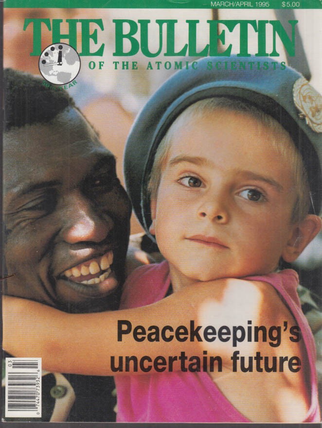 BULLETIN OF THE ATOMIC SCIENTISTS 4-5 1995 world peacekeeping challenges