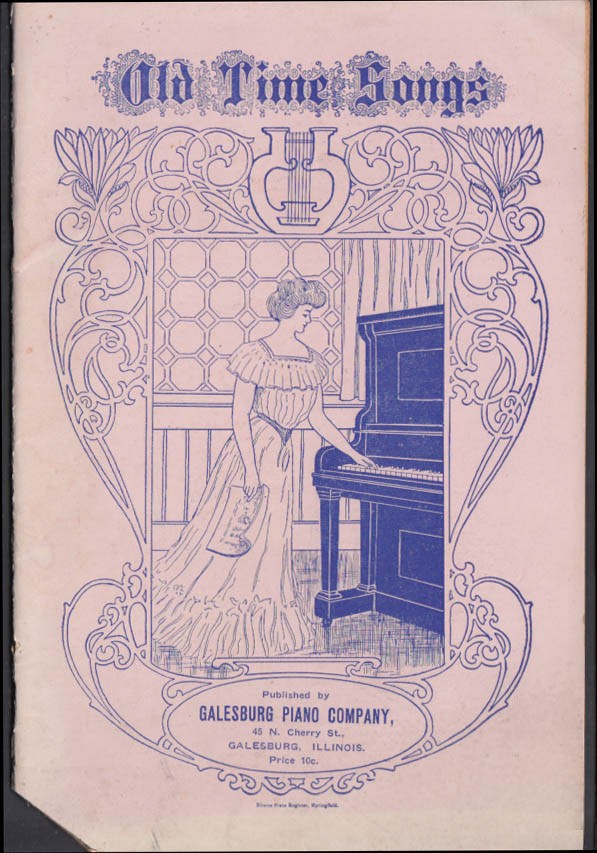Old Time Songs songbook:Galesburg Piano Cmpany IL c 1910 Lombard Piano