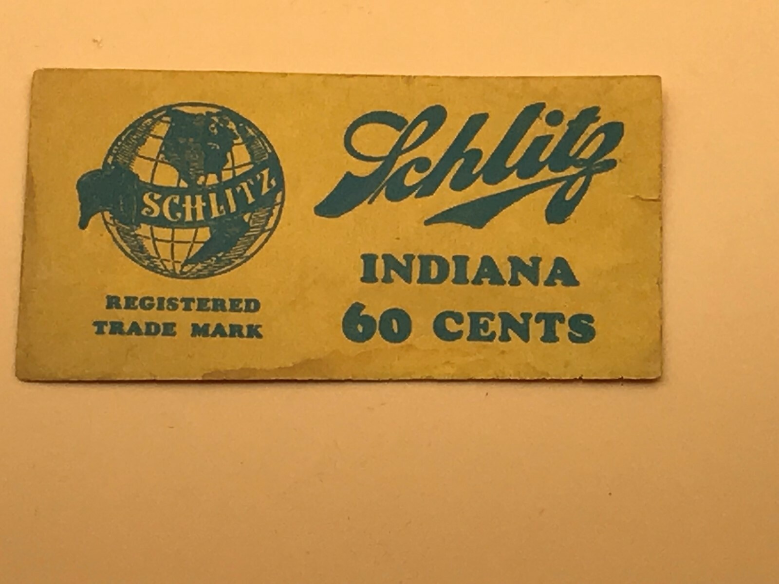 SCHLITZ Indiana 60 Cents Ticket Paper Unknown Globe Logo Beer Vintage HELP