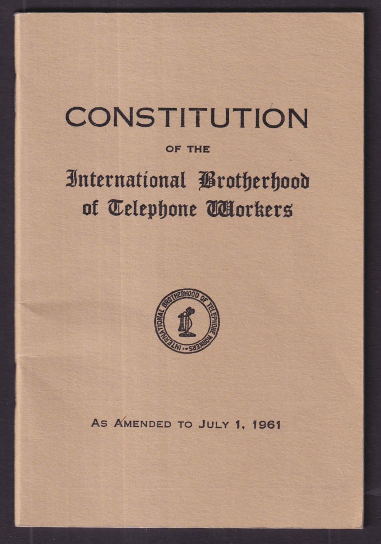 International Brotherhood of Telephone Workers Constitution 7/1 1961