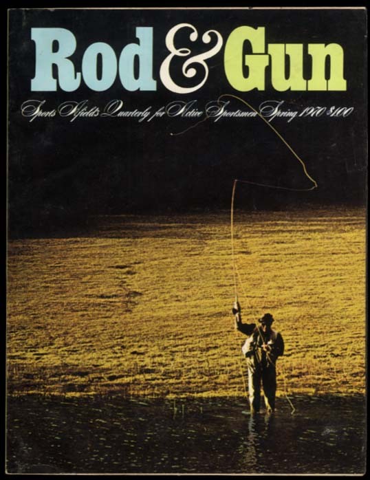 ROD & GUN Sports Afield Quarterly Spring 1970 Hemingway Hubert Humphrey Reiger