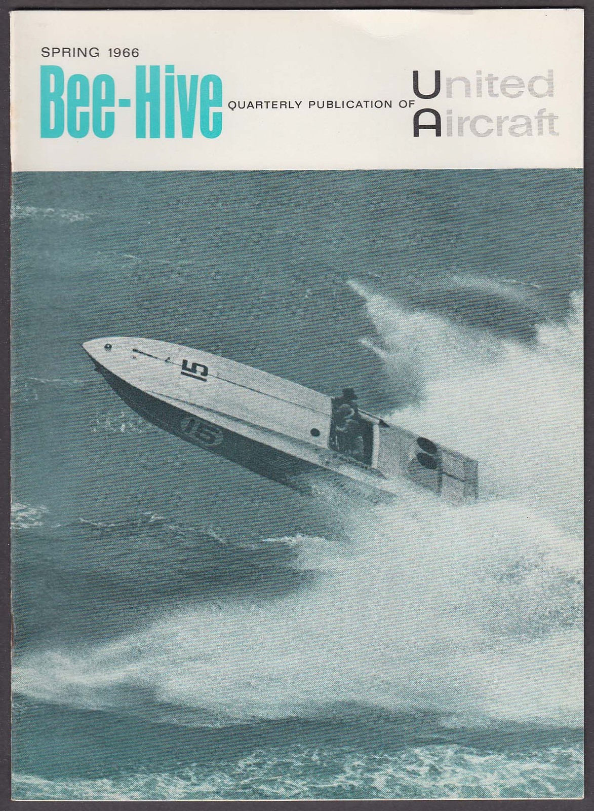 BEE-HIVE United Aircraft Quarterly C-141 Wynne Thunderbird + Spring 1966