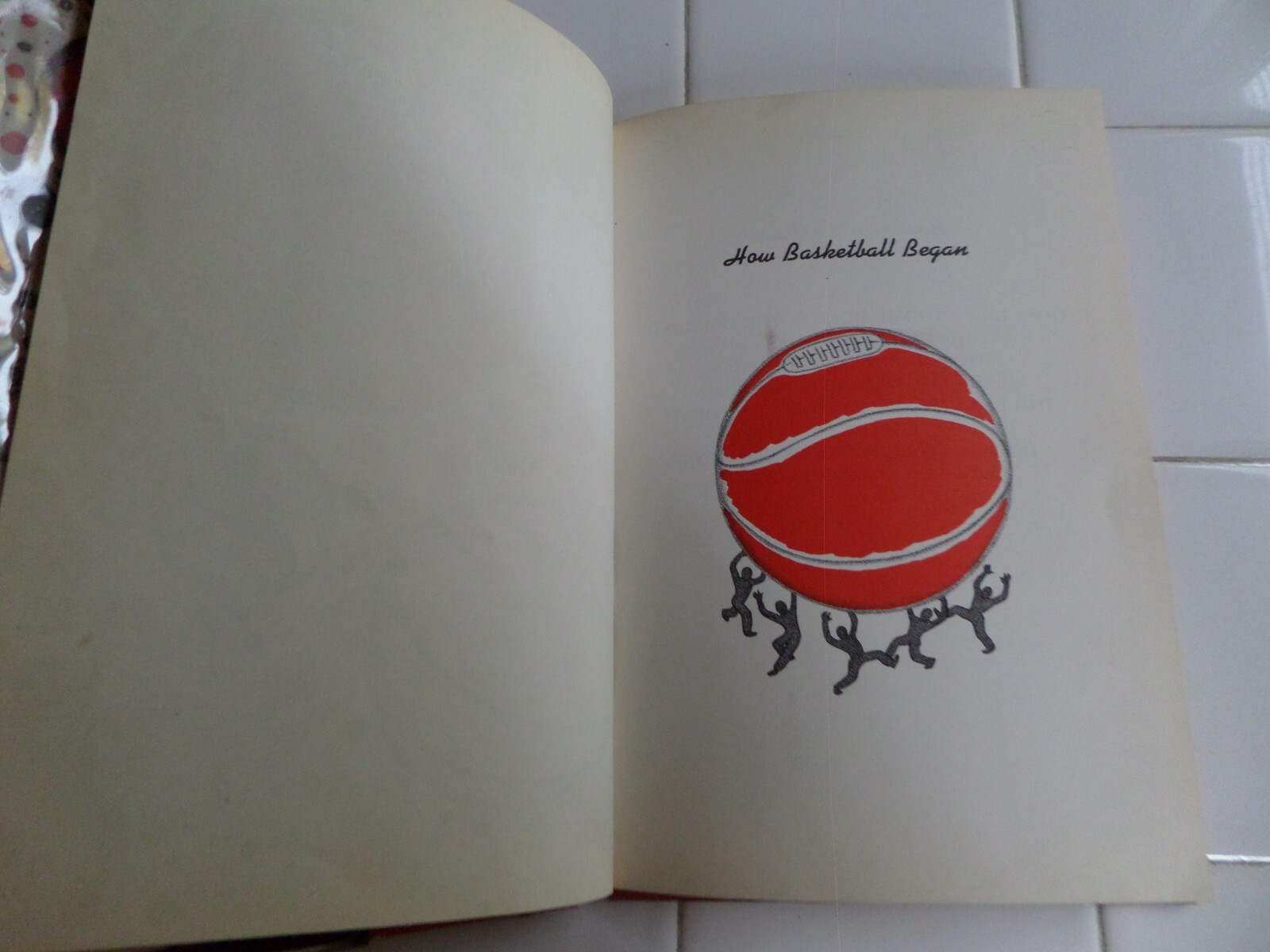 How Basketball Began,1962(VINTAGE Children’s Book; Dust Jacket)