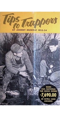 Sears Tips to Trappers Booklet Johnny Muskrat Fur Show 1953-54 Manual Hunting