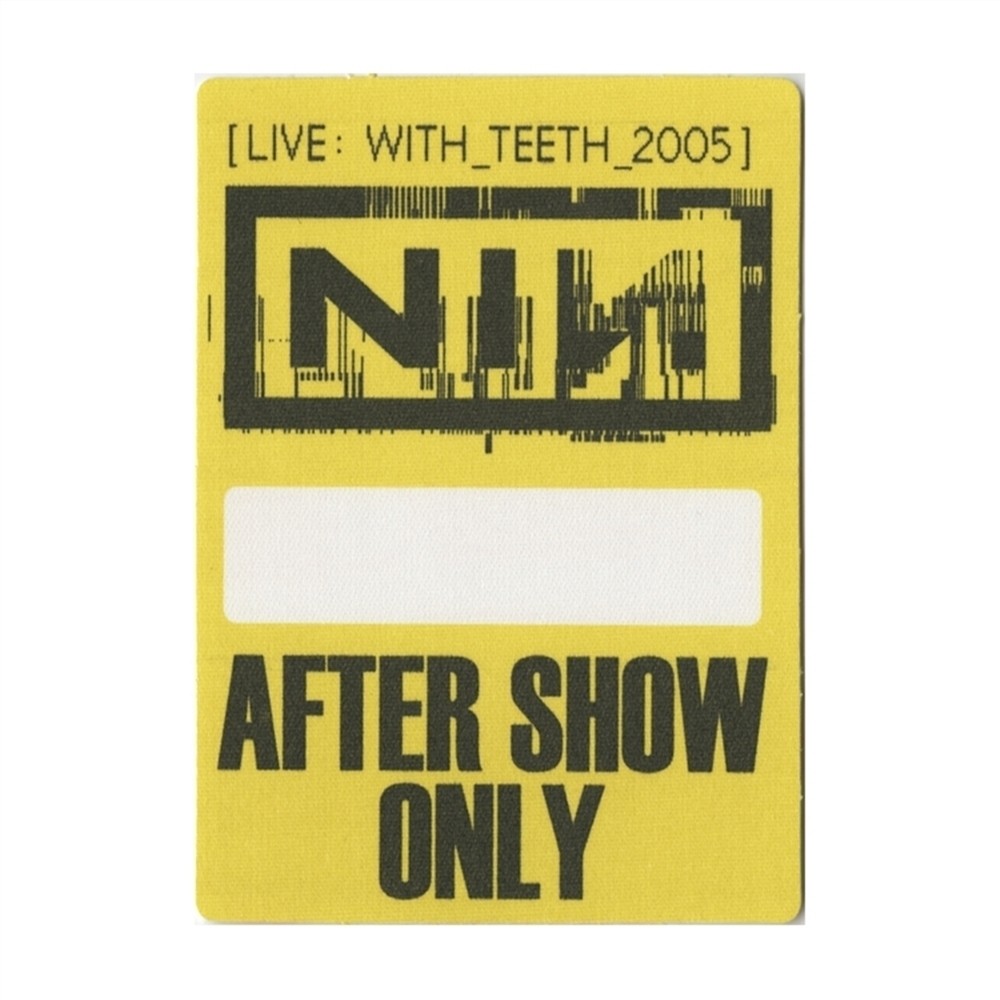 Nine Inch Nails 2005 Live: With Teeth concert tour Aftershow Backstage Pass