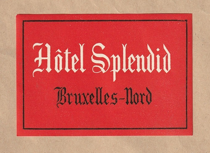 HOTEL SPLENDID. BRUXELLES NORD. circa 1950s. ORIGINAL VINTAGE LUGGAGE LABEL
