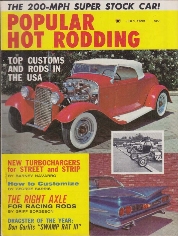 POPULAR HOT RODDING 7 1962 Garlits Swamp Rat III; 200mph Plymouth; Barris &c