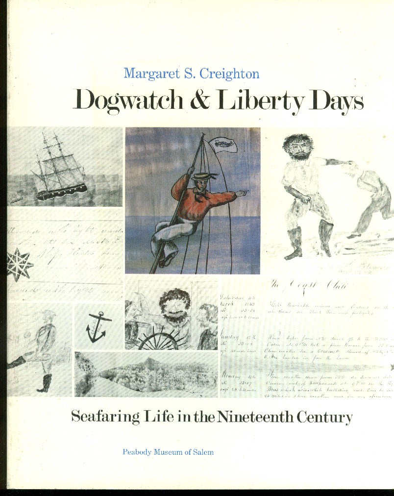 Creighton: Dogwatch & Liberty Days: Seafaring Life in 19th Century 1982 exhibit
