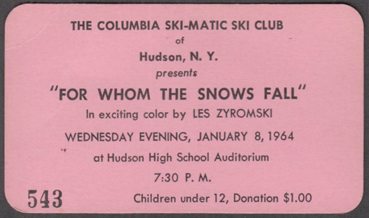 For Whom the Snows Fall Columbia Ski-Matic Ski Club tcket Hudson NY 1964