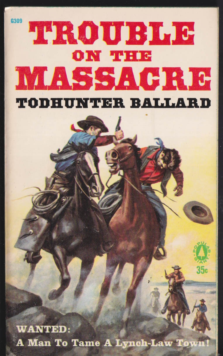 Todhunter Ballard: Trouble on the Massacre: Popular Giant #6309 paperback 1959