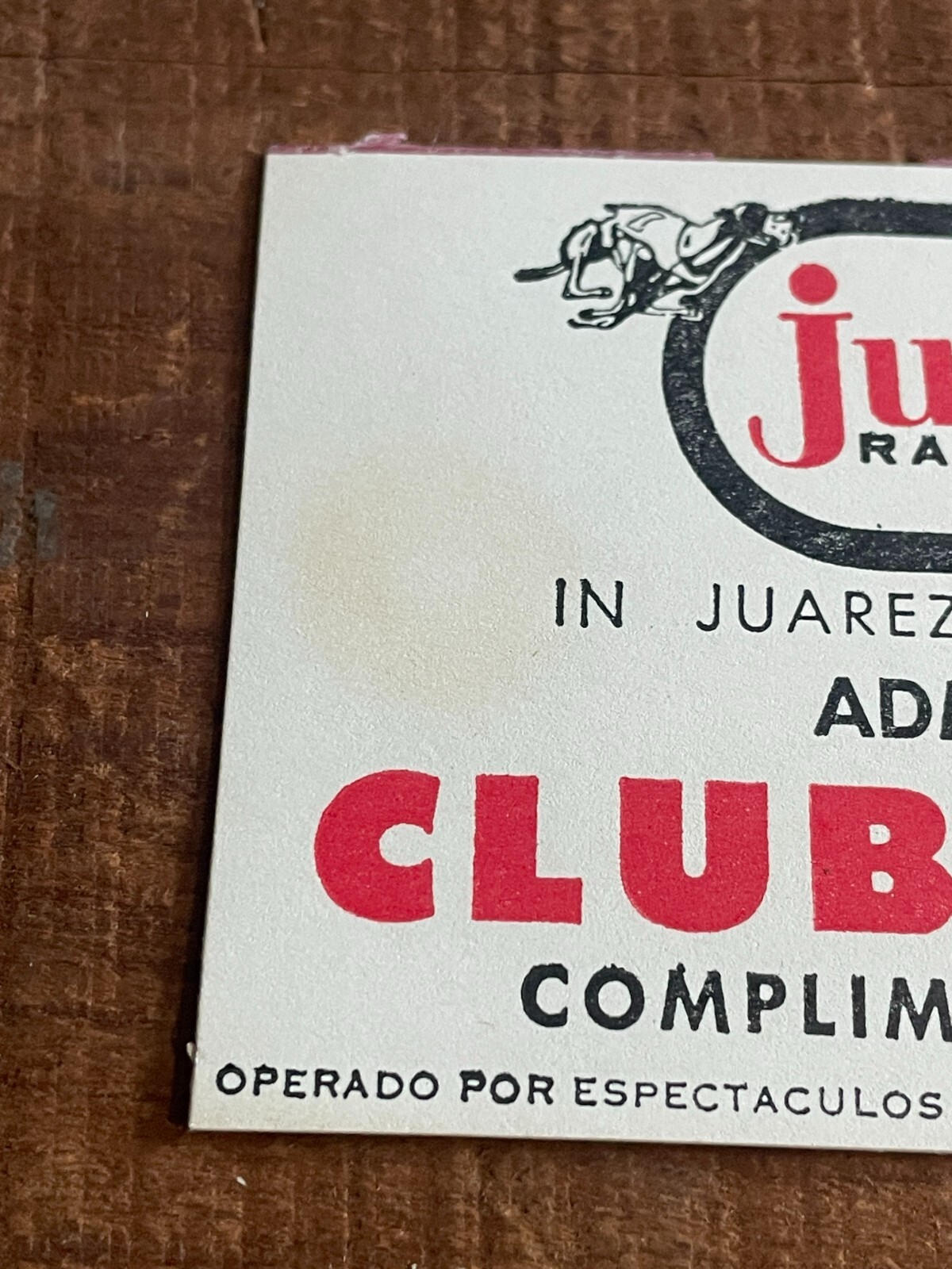 Vtg Juarez, Mexico Race Track CLUBHOUSE Complimentary Pass Ticket Horses & Dogs