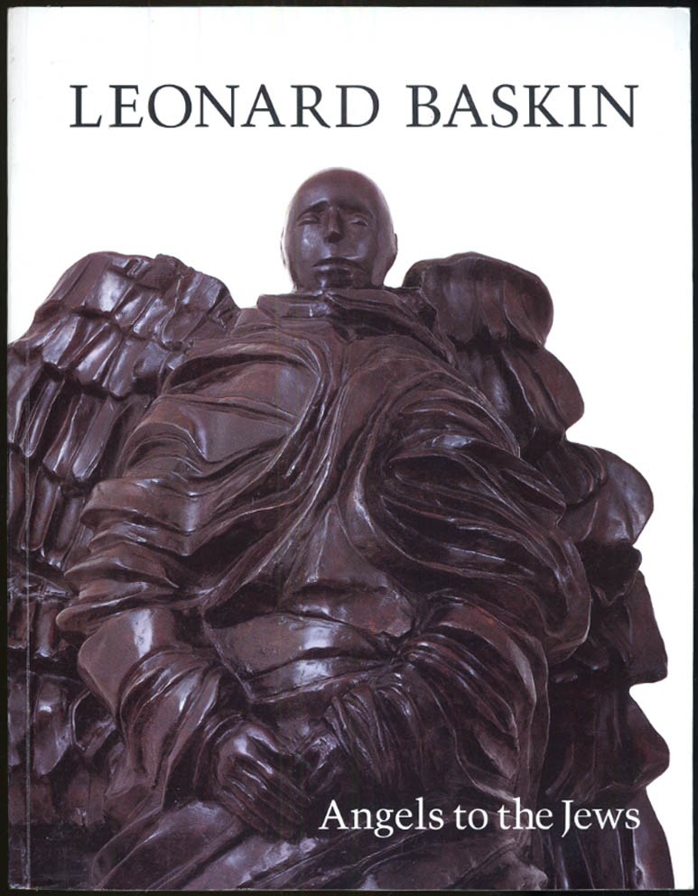Leonard Baskin: Angels to the Jews: Payson Galleries Catalog 1991 w/ extras