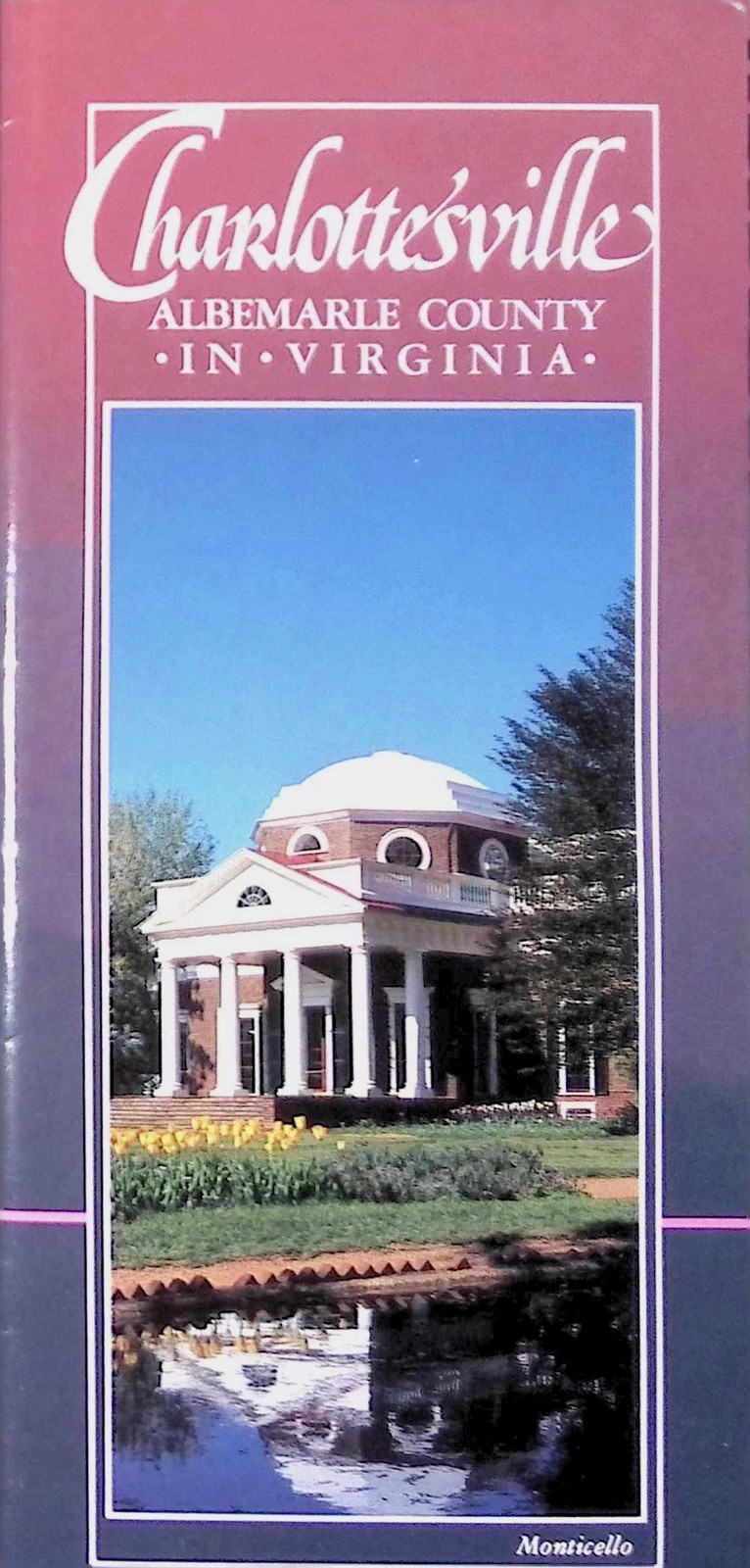 Charlottesville VA Brochure c1970s Mr Jefferson’s Country Monticello