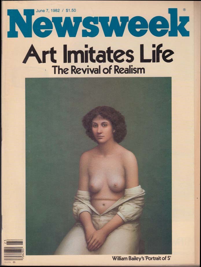 NEWSWEEK 6/7 1982 Artist William Bailey & Realism in art Holmes-Cooney Falklands