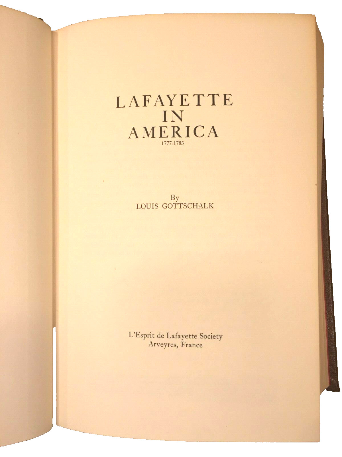 Autograph Book of Lafayette in America 1st Edition 1976 Signed Louis Gottschalk