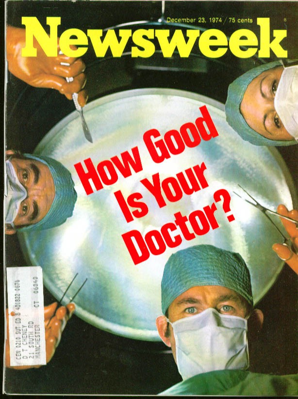 NEWSWEEK How Good is Your Doctor? 12/23 1974