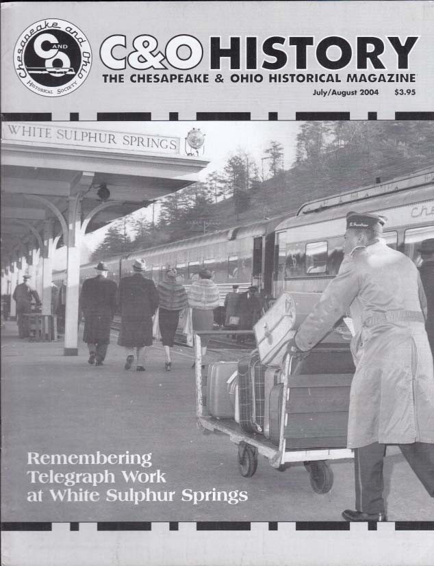 CHESAPEAKE & OHIO HISTORICAL MAGAZINE 7-8 2004 White Sulphur Springs Telegraph