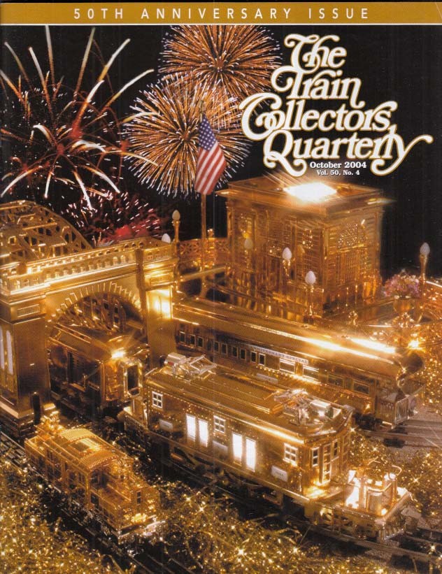 TRAIN COLLECTORS QUARTERLY 10 2004 Gilbert / Flyer 50th; Flyer 3020 4-4-4 &c