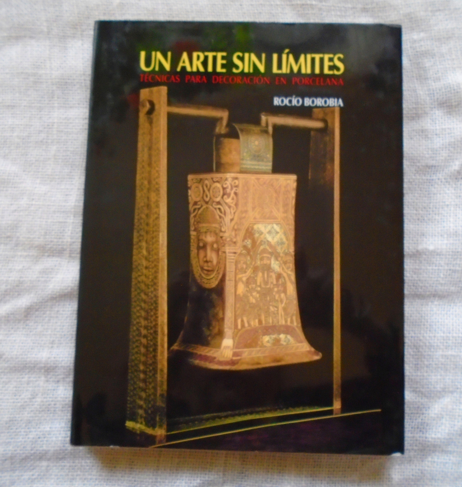 Un Arte Sin Limites Art Without Limits Spanish Rocio Borobia Hardcover 1995