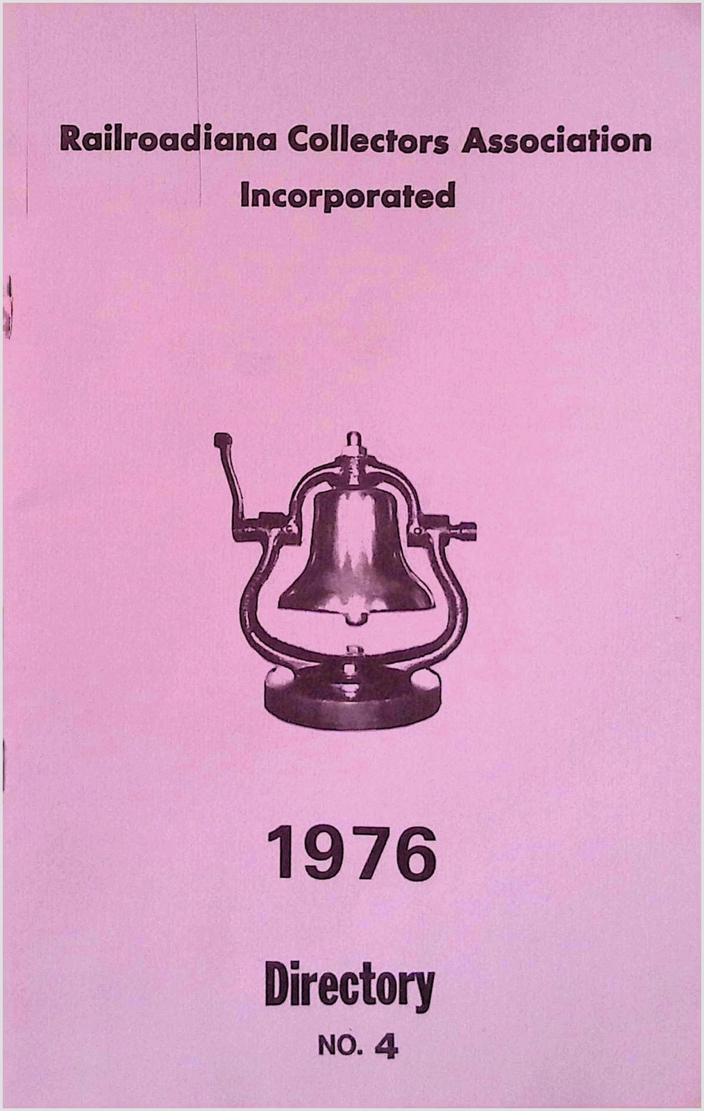 Railroadiana Collectors Assoc Directory No.4 1976 Membership Roster & Ad