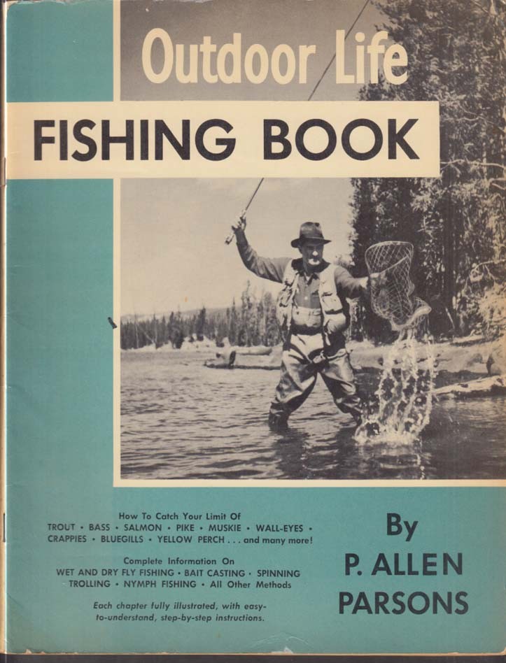 P Allen Parsons: OUTDOOR LIFE FISHING BOOK 1957 1st edition