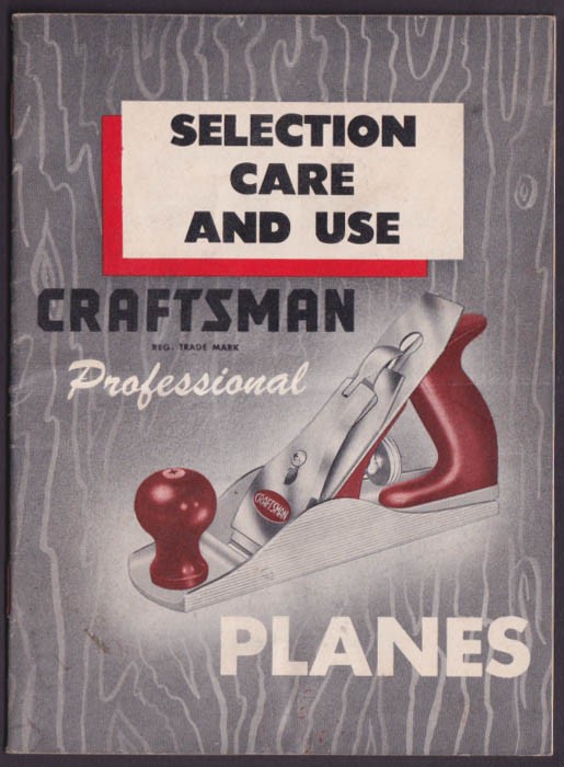 Selection, Care & Use of Craftsman Professional Planes booklet 1951