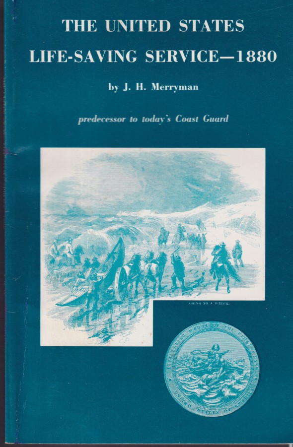 J H Merryman: United States Life-Saving Service – 1880: 1981 facsimile