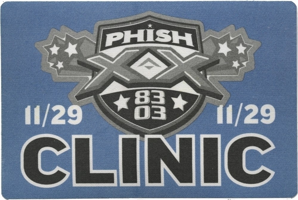 Phish 2003 20th Anniversary 11/29 concert tour The Clinic Backstage Pass