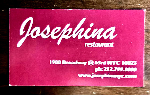 FREE SHIP Business Card – Josephina Restaurant, Broadway & 63rd, New York City.