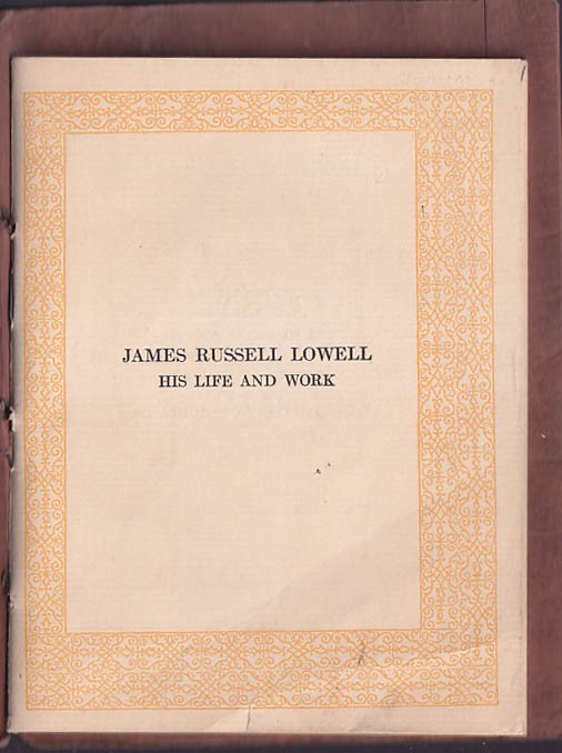 William Lyon Phelps: James Russell Lowell His Life & work 1st ed 1924