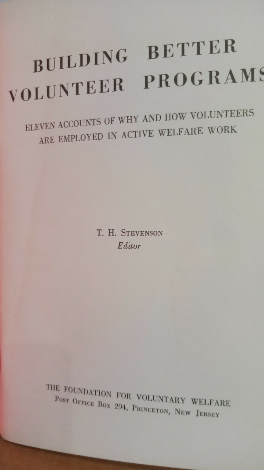 1956, Building Better Volunteer Programs – Foundation For Voluntary Welfare