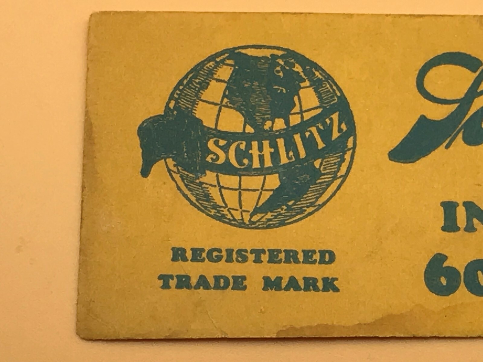 SCHLITZ Indiana 60 Cents Ticket Paper Unknown Globe Logo Beer Vintage HELP