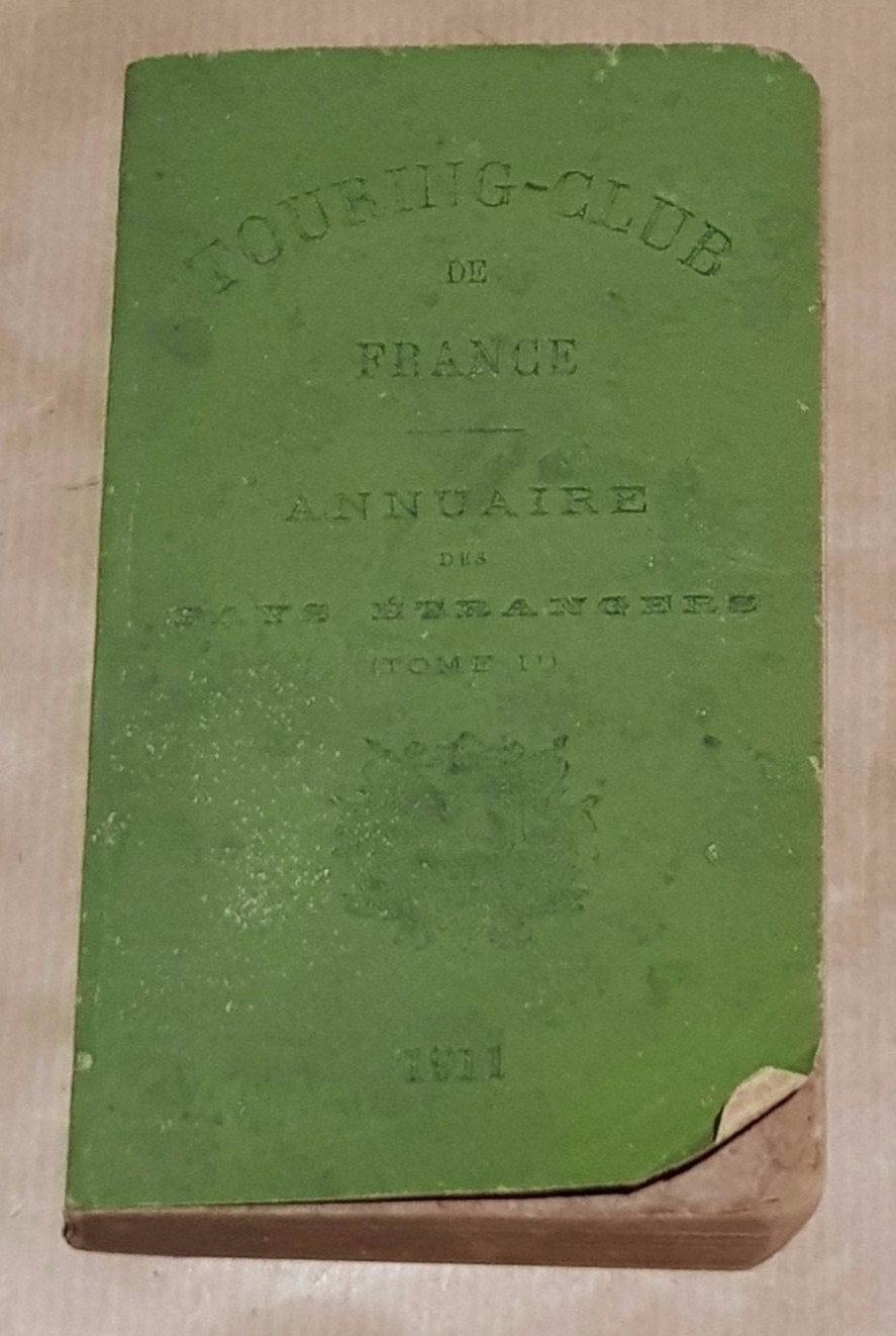 Touring – Club De France Directory Of Foreign Countries Volume II Year 1911